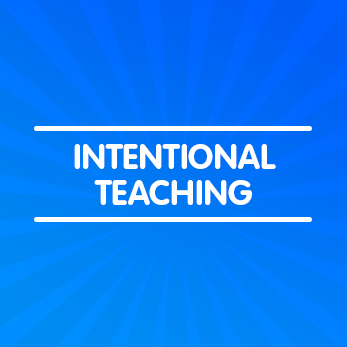 Intentional Teaching