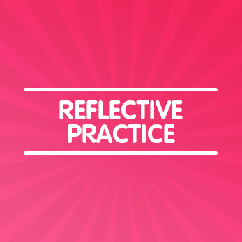Reflective Practice